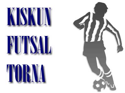 Kiskun Futsal Torna