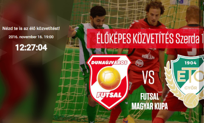 ÉLŐ 19:00 Ma este Dunaújváros Futsal - Rába ETO