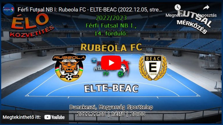 Rubeola FC – ELTE-BEAC (2022.12.05, stream)