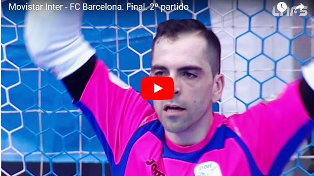 Movistar Inter – FC Barcelona, Bajnoki döntő, 2. mérkőzés