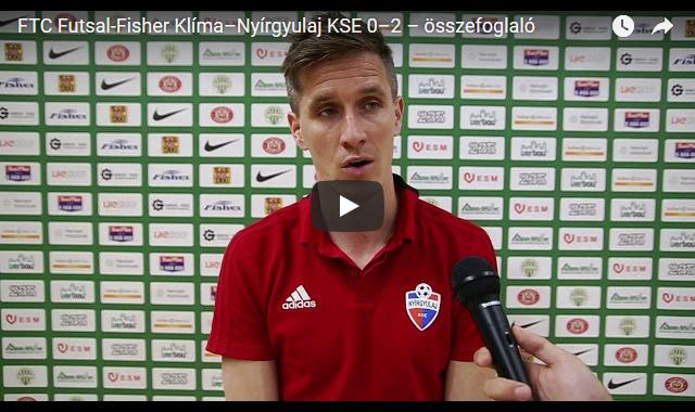 FTC Futsal-Fisher Klíma–Nyírgyulaj KSE 0–2