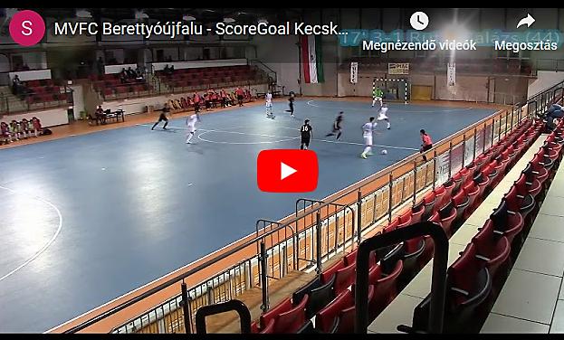 MVFC – ScoreGoal Kecskeméti Futsal Club 4-5 GÓLÖSSZEFOGLALÓ