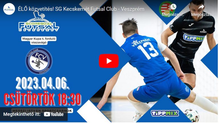 SG Kecskemét Futsal Club – Veszprém MAgyar Kupa