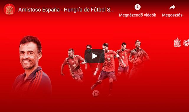 Spanyolország – Magyarország 20:30 ÉLŐ