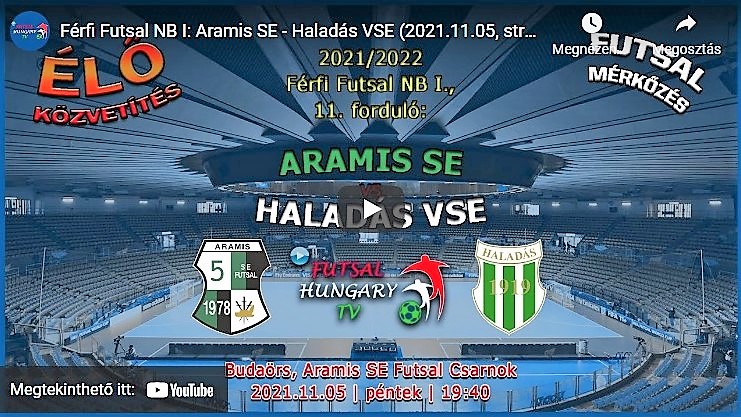 Aramis SE – Haladás VSE (2021.11.05, stream)