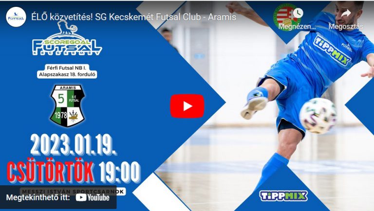 ÉLŐ közvetítés! SG Kecskemét Futsal Club – Aramis