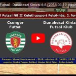 Csenger Futsal – Dunakeszi Kinizsi GÓLÖSSZEFOGLALÓ