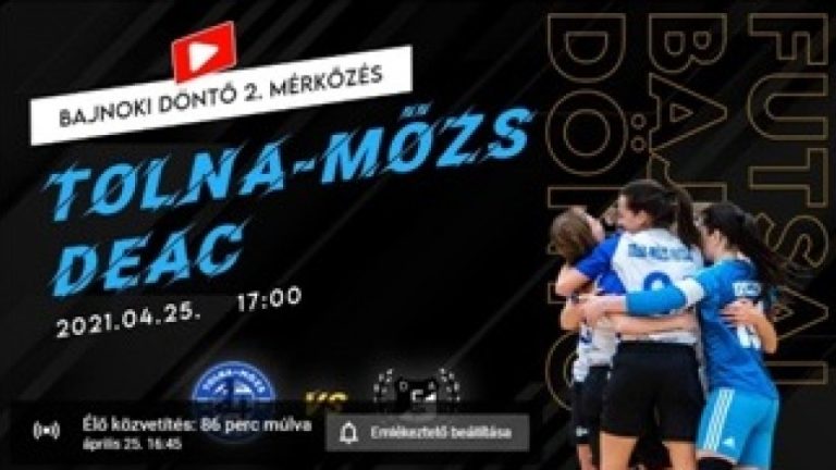 Tolna-Mözs – DEAC Bajnoki döntő 2021 || 2. mérkőzés (élő közvetítés)