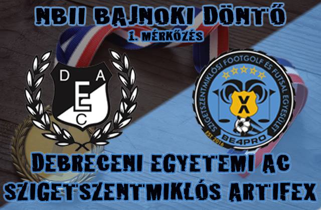 DEAC – Szigetszentmiklós-ARTIFEX, NB II DÖNTŐ
