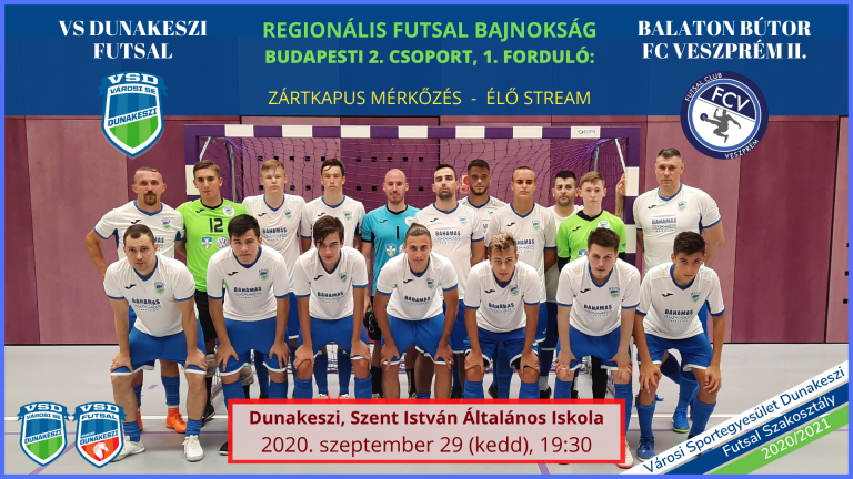 Regionális Futsalbajnokság: VS Dunakeszi – Balaton Bútor FC Veszprém II. (2020.09.29, stream)