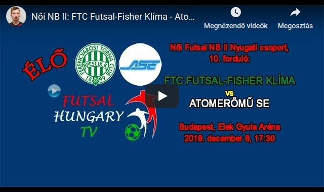 MA ÉLŐ FTC Futsal-Fisher Klíma – Atomerőmű SE