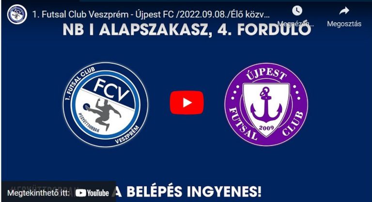 1. Futsal Club Veszprém – Újpest FC /2022.09.08./Élő közvetítés