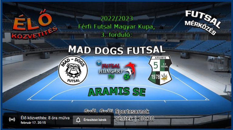 Férfi Futsal MK: Mad Dogs Futsal – Aramis SE (2023.02.17, stream)