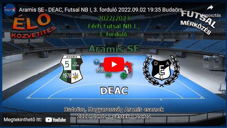 Aramis SE – DEAC, Futsal NB I, 3. forduló 2022.09.02 19:35 Budaörs
