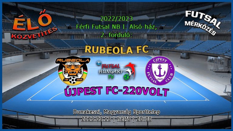 Rubeola FC – Újpest FC-220Volt (2023.03.13, stream)