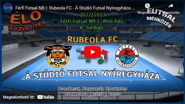 Rubeola FC – Á Stúdió Futsal Nyíregyháza (2023.05.01, stream)