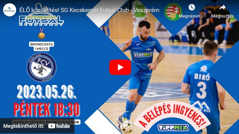 ÉLŐ közvetítés! SG Kecskemét Futsal Club – Veszprém
