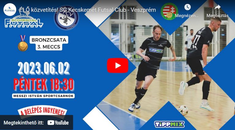 SG Kecskemét Futsal Club – Veszprém, ÉLŐ