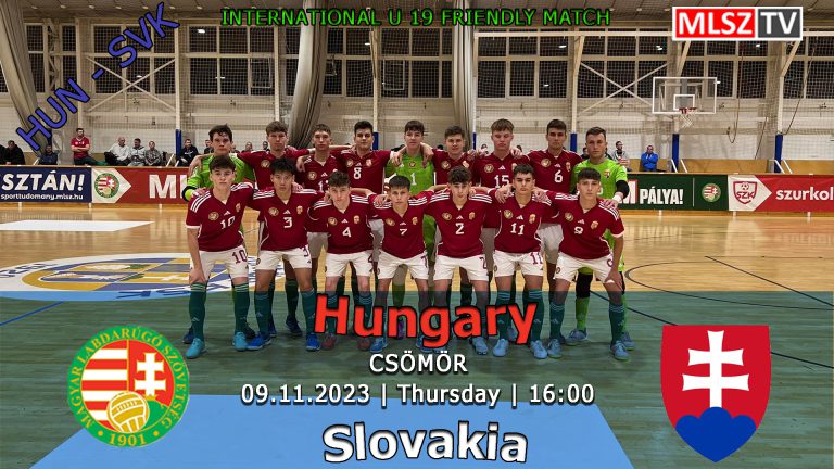 U19-es felkészülési futsal mérkőzés: Magyarország – Szlovákia (2023.11.09, stream)