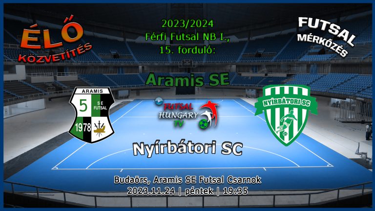 Aramis SE – Nyírbátori SC (2023.11.24, stream)