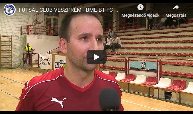 FUTSAL CLUB VESZPRÉM – BME-BT FC ÖSSZEFOGLALÓ