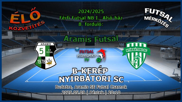 Aramis SE – B-KERÉP Nyírbátori SC (2025.05.09, stream)
