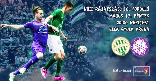 Fradi – Újpest meccsel zárul az NBII !
