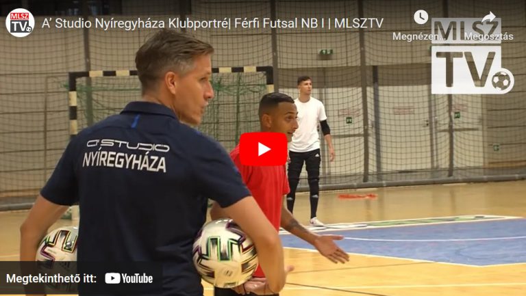 A’ Studio Nyíregyháza Klubportré| Férfi Futsal NB I | MLSZTV