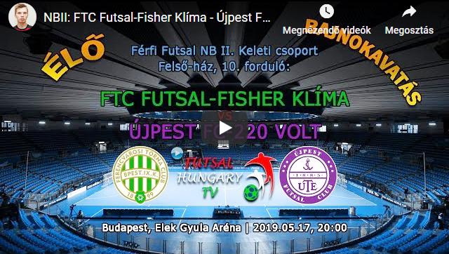 FTC Futsal – Újpest FC (2019.05.17, stream)