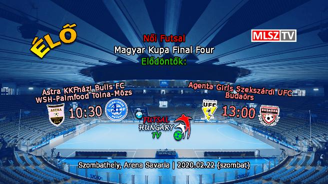 Női Futsal Magyar Kupa Final Four, elődöntők (2020.02.22, stream)