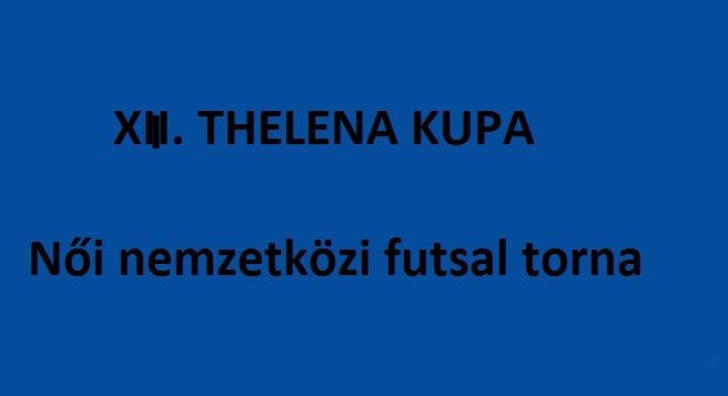 Tizenharmadszor is Thelena Kupa