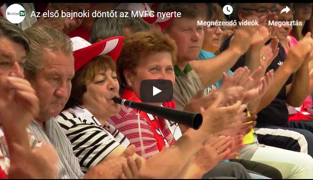 Az első bajnoki döntőt az MVFC nyerte