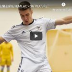 DEBRECENI EGYETEMI AC – SG KECSKEMÉT FUTSAL (Stream 2020.02.07)
