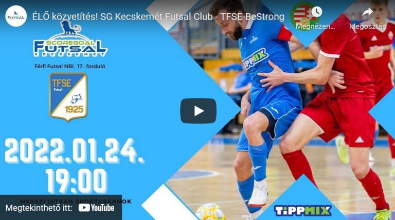 ÉLŐ közvetítés! SG Kecskemét Futsal Club – TFSE-BeStrong