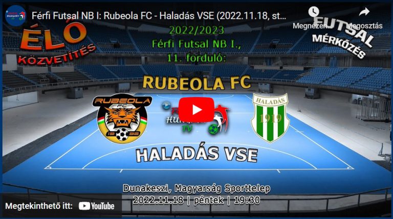 Rubeola FC – Haladás VSE (2022.11.18, stream)