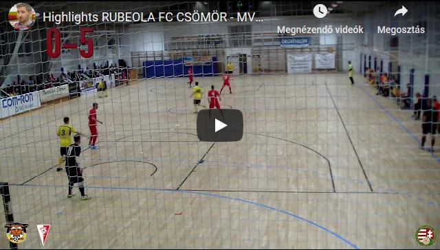 Highlights, RUBEOLA FC CSÖMÖR – MVFC Play Off 2018/2019