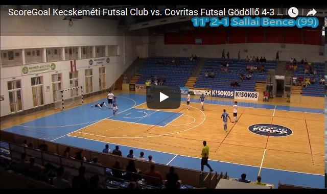 ScoreGoal Kecskeméti Futsal Club vs. Covritas Futsal Gödöllő 4-3
