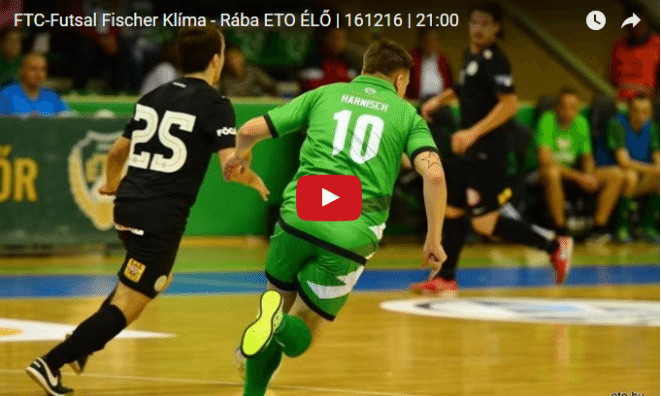 FTC-Futsal Fischer Klíma – Rába ETO  ÉLŐ  21:00