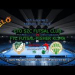 ETO SZC Futsal Club – FTC Futsal-Fisher Klíma (2019.06.03, stream)