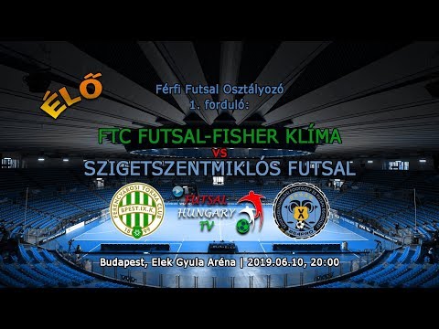 Férfi Futsal Osztályozó: FTC Futsal-Fisher Klíma – Szigetszentmiklós Futsal (2019.06.10, stream)