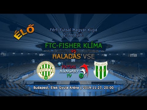 Magyar Kupa: FTC-Fisher Klíma – Haladás VSE (2019.11.27, stream)