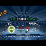 FTC-Fisher Klíma – SG Kecskemét Futsal (2020.01.17, stream)