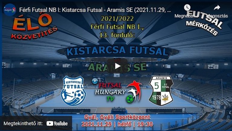 Kistarcsa Futsal – Aramis SE (2021.11.29, stream)