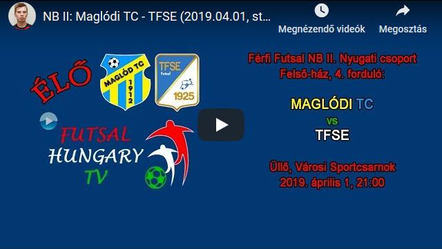 NB II: Maglódi TC – TFSE (2019.04.01, stream)