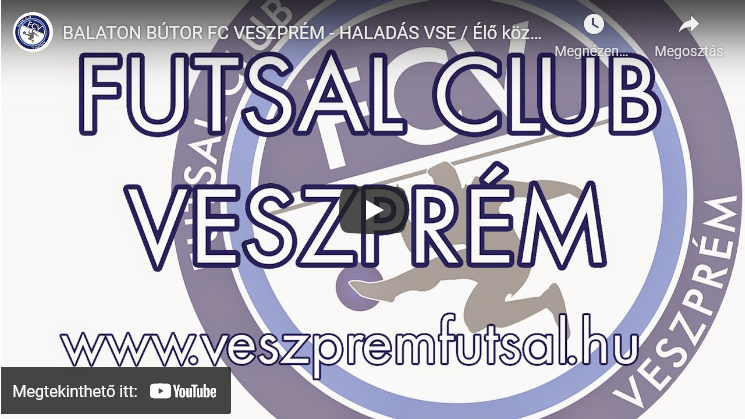 BALATON BÚTOR FC VESZPRÉM – HALADÁS VSE / Élő közvetítés