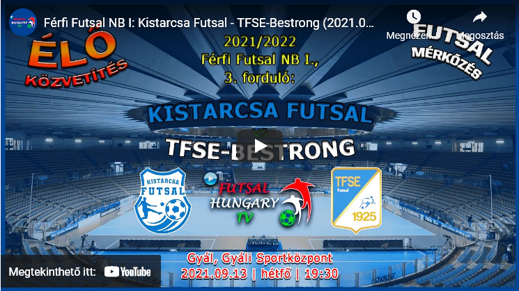 Kistarcsa Futsal – TFSE-Bestrong (2021.09.13, stream)