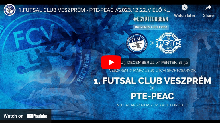 1.FUTSAL CLUB VESZPRÉM – PTE-PEAC //2023.12.22.// ÉLŐ KÖZVETÍTÉS