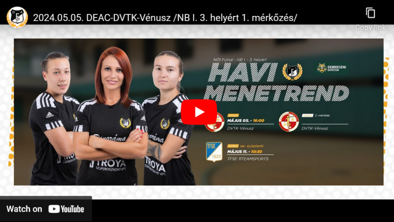 DEAC-DVTK-Vénusz /NB I. 3. helyért 1. mérkőzés/