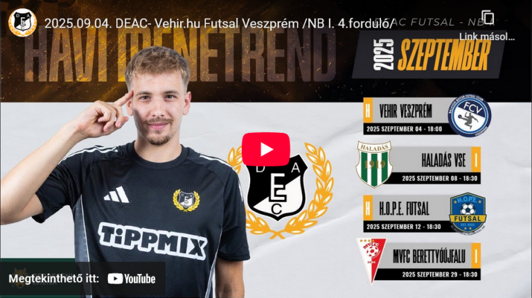 DEAC- Vehir.hu Futsal Veszprém /NB I. 4.forduló/ DEAC TV 1,81 E feliratkozó