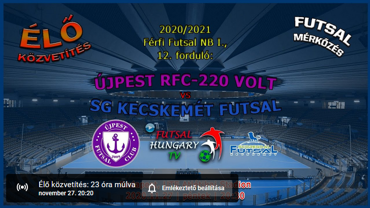 Újpest RFC-220 Volt – SG Kecskemét Futsal (2020.11.27, stream)
